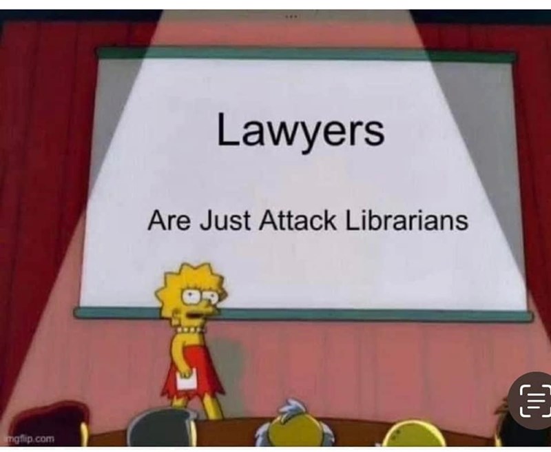 animal-imgflipcom-lawyers-are-just-attack-librarians-oc.jpg