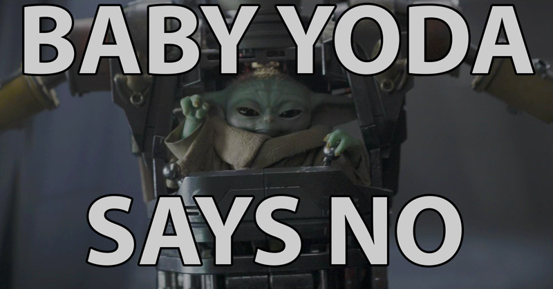 Baby-Yoda-Says-No.jpg
