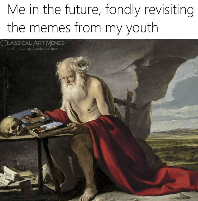 future-fondly-revisiting-memes-my-youth-classical-art-memes-facebookcomclassicalartimemes-elem.png