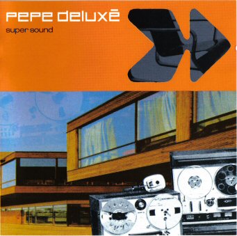 Pepe Deluxe - Super Sound.jpg