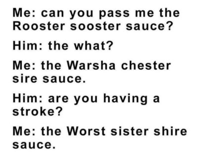 rooster-sooster-sauce-him-warsha-chester-sire-sauce-him-are-having-stroke-worst-sister-shire-s...jpg