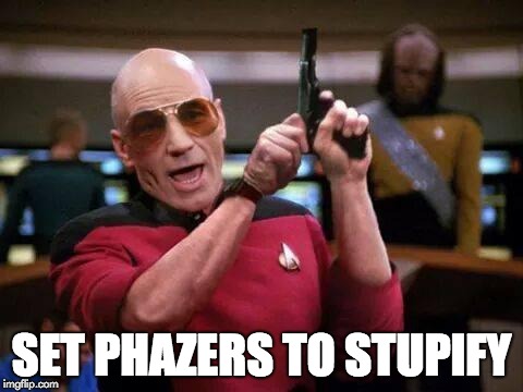 set phazers to stupify.jpg