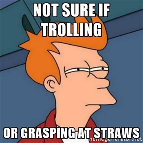 trolling or straws.jpg